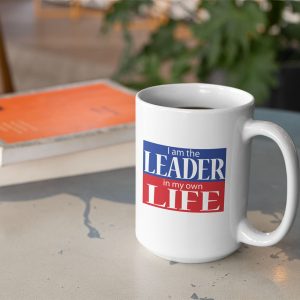 "I am the Leader in my Own Life" Mug